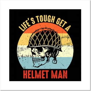 Life is tough get a helmet man Retro Posters and Art